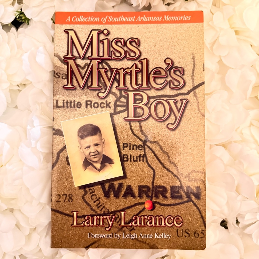 “Signed” Miss Myrtle’s Boy by Larry Larance – Arkansas Memoir – Paperback